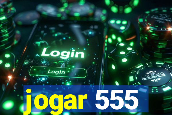 jogar 555